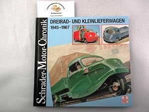 Bild des Verkufers fr Dreirad- und Kleinlieferwagen : 1945 - 1967 ; eine Dokumentation. Schrader-Motor-Chronik ; 72 zum Verkauf von Chiemgauer Internet Antiquariat GbR