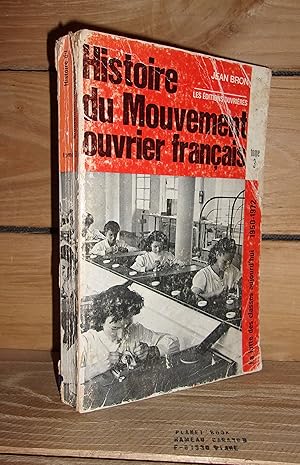 Image du vendeur pour HISTOIRE DU MOUVEMENT OUVRIER FRANCAIS - Tome 3 : La Lutte Des Classes Aujourd'hui 1950-1972 mis en vente par Planet's books