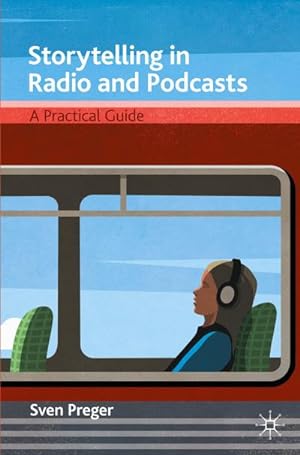 Seller image for Storytelling in Radio and Podcasts for sale by BuchWeltWeit Ludwig Meier e.K.