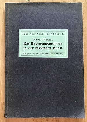 Image du vendeur pour Das Bewegungsproblem in der bildenden Kunst. Fhrer zur Kunst. Band Nr. 14 mis en vente par Antiquariat Peda