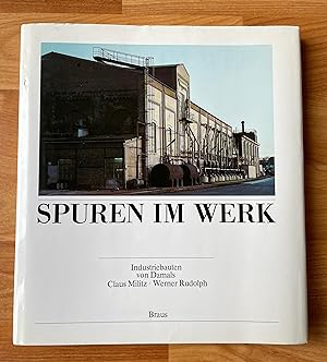 Seller image for Spuren im Werk. Industriebauten von Damals for sale by Ursula Sturm