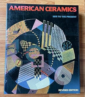 Seller image for American Ceramics 1876 to the Present for sale by Ursula Sturm