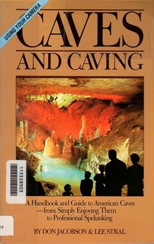 Immagine del venditore per Caving: An Introductory Guide to Spelunking venduto da Clausen Books, RMABA