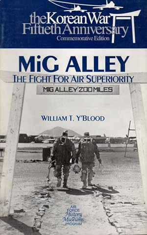 Seller image for Mig Alley: The Fight for Air Superiority (The U.S. Air Force in Korea) for sale by Clausen Books, RMABA