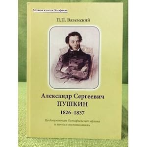 Imagen del vendedor de Aleksandr Sergeevich Pushkin. 1826 - 1837 a la venta por ISIA Media Verlag UG | Bukinist