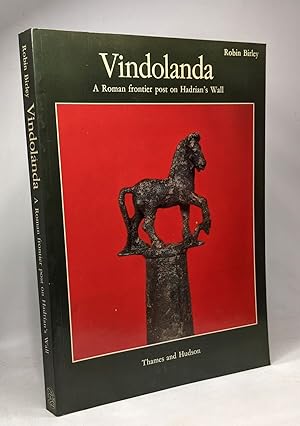 Vindolanda: A Roman Frontier Post on Hadrian's Wall