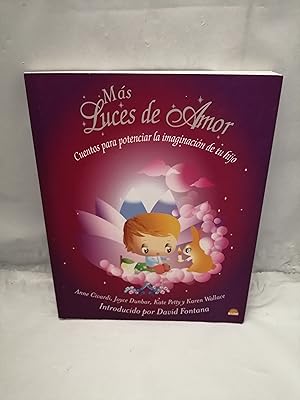 Immagine del venditore per Ms luces de amor: Cuentos para potenciar la imaginacin de tu hijo venduto da Libros Angulo