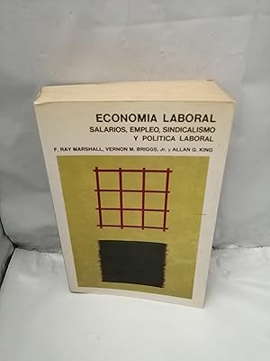 Image du vendeur pour Economa laboral. Salarios, empleo, sindicalismo y poltica laboral mis en vente par Libros Angulo