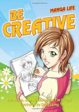 Bild des Verkufers fr Be Creative (Manga Life) zum Verkauf von WeBuyBooks