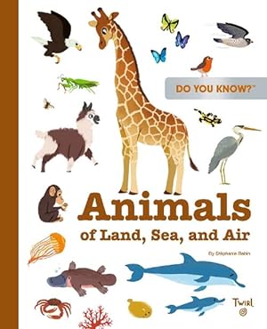 Seller image for Do You Know?: Animals of Land, Sea, and Air (Hardcover) for sale by AussieBookSeller