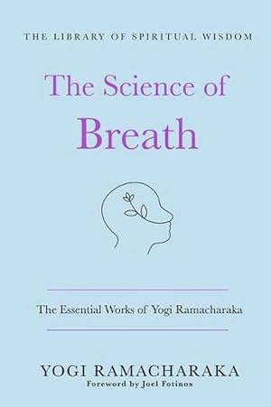 Seller image for The Science of Breath: The Essential Works of Yogi Ramacharaka (Hardcover) for sale by Grand Eagle Retail