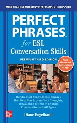 Seller image for Perfect Phrases for ESL: Conversation Skills, Premium Third Edition (Paperback) for sale by Grand Eagle Retail