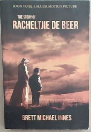 Bild des Verkufers fr The Story of Racheltjie De Beer (Soon to be a Major Motion Picture) zum Verkauf von Chapter 1