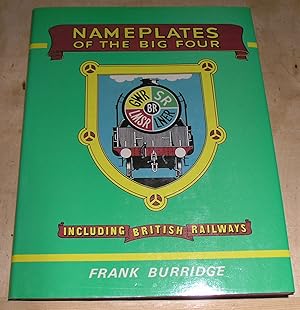 Seller image for Name Plates of the Big Four, including British Railways for sale by powellbooks Somerset UK.