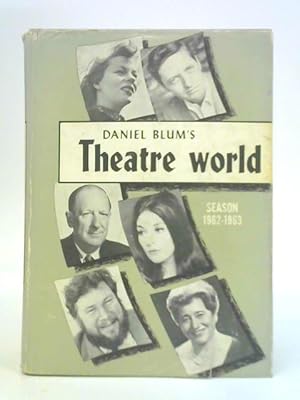 Daniel Blums Theatre World; Season 1962-1963