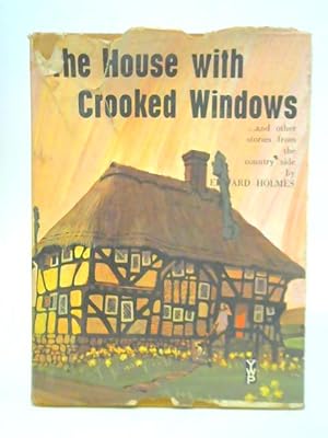 Bild des Verkufers fr The House with Crooked Windows. And Other Stories From the Countryside zum Verkauf von World of Rare Books