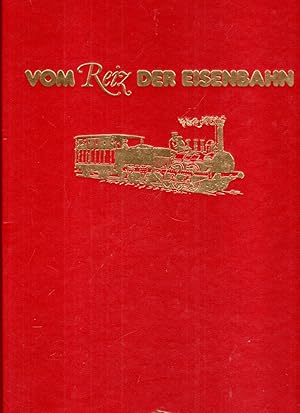 Bild des Verkufers fr Vom Reiz der Eisenbahn zum Verkauf von Antiquariat Jterbook, Inh. H. Schulze