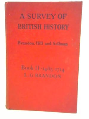 Seller image for A Survey of British History. Book II - 1485-1714 for sale by World of Rare Books