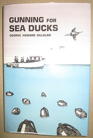 Seller image for Gunning for Sea Ducks for sale by Fireside Angler