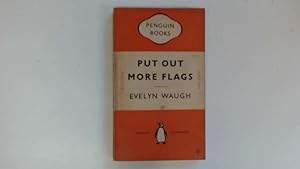 Seller image for Put Out More Flags for sale by Goldstone Rare Books