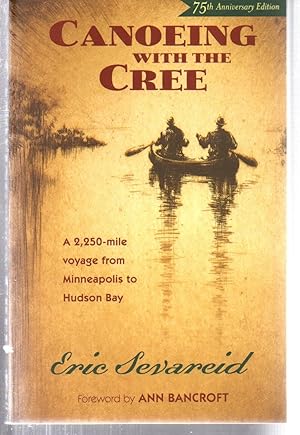 Seller image for Canoeing with the Cree: 75th Anniversary Edition for sale by EdmondDantes Bookseller