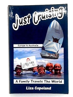 Imagen del vendedor de Just Cruising; Europe to Australia a la venta por World of Rare Books