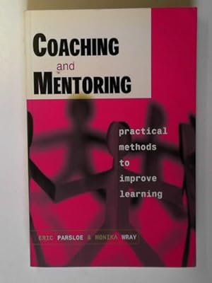 Bild des Verkufers fr Coaching and mentoring: practical methods to improve learning zum Verkauf von Cotswold Internet Books