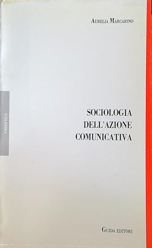 Seller image for Sociologia dell'azione comunicativa for sale by Librodifaccia