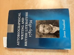 Bild des Verkufers fr Autobiographical writing and British literature, 1783-1834 zum Verkauf von Gebrauchtbcherlogistik  H.J. Lauterbach