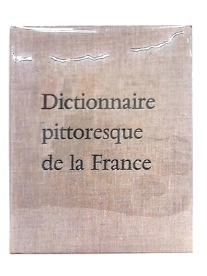 Bild des Verkufers fr Dictionnaire Pittoresque de la France (Collection les Imaginaires) zum Verkauf von World of Rare Books