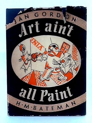 Seller image for Art Ain't All Paint for sale by World of Rare Books