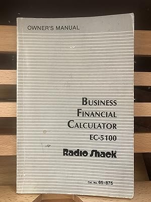 Owner's Manual for Business Financial Calculator EC-5100, Radio Shack.
