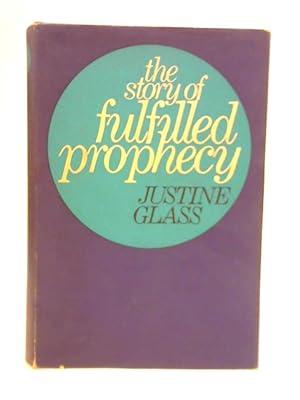 Imagen del vendedor de The Story of Fulfilled Prophecy a la venta por World of Rare Books