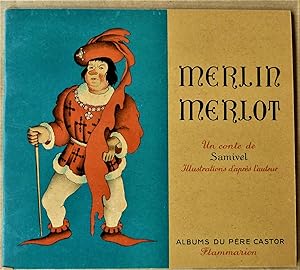 Image du vendeur pour Merlin Merlot. Un conte de Samivel sur un thme du XIIIme sicle. mis en vente par librairie sciardet