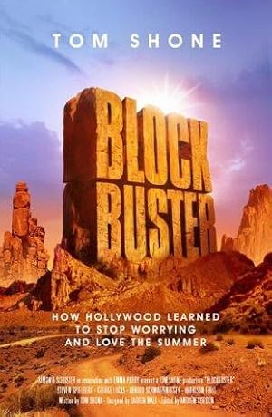 Immagine del venditore per Blockbuster: How Hollywood Learned to Stop Worrying and Love the Summer venduto da WeBuyBooks