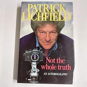 Seller image for Not the Whole Truth: An Autobiography for sale by Cambridge Rare Books