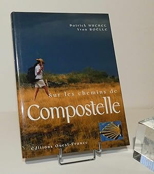 Image du vendeur pour Sur les chemins de Compostelle. ditions Ouest-France. 2002. mis en vente par Mesnard - Comptoir du Livre Ancien