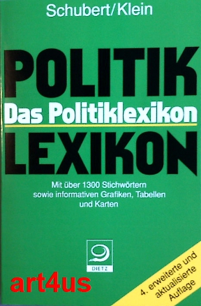 Seller image for Das Politiklexikon Mit ber 1300 Stichwrtern sowie informativen Graphiken, Tabellen und Karten for sale by art4us - Antiquariat