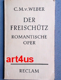 Bild des Verkufers fr Der Freischtz : Romantische Oper in drei Aufzgen. ; Dichtung von Friedrich Kind zum Verkauf von art4us - Antiquariat