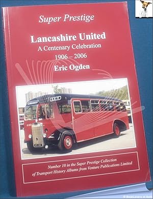 Bild des Verkufers fr Lancashire United: A Centenary Celebration 1905-2005 zum Verkauf von BookLovers of Bath