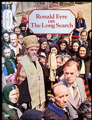 Seller image for Ronald Eyre on The Long Search; His Own Account of a Three-Year Journey for sale by Little Stour Books PBFA Member
