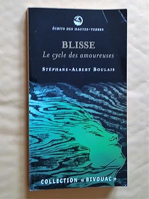 Image du vendeur pour Blisse, le cycle des amoureuses mis en vente par Claudine Bouvier