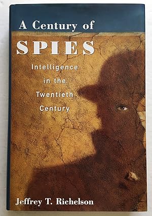 Immagine del venditore per A Century of Spies: Intelligence in the Twentieth Century. venduto da Monkey House Books