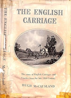 The English Carriage The Story Of English Carriages And Coaches From The Late 18th Century