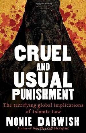Seller image for Cruel and Usual Punishment: The Terrifying Global Implications of Islamic Law: The Terrifying Global Implications of Sharia Law for sale by WeBuyBooks