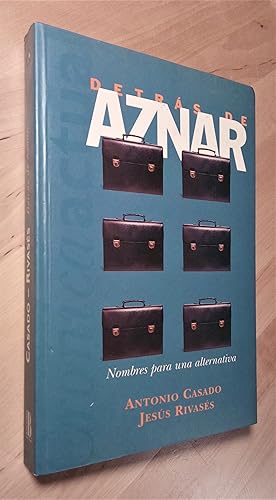 Image du vendeur pour Detrs de Aznar. Nombres para una alternativa mis en vente par Llibres Bombeta