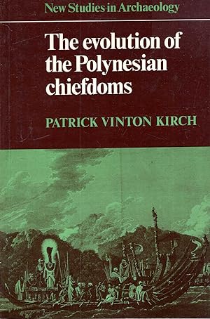 Seller image for The Evolution of the Polynesian Chiefdoms (New Studies in Archaeology) for sale by Pendleburys - the bookshop in the hills