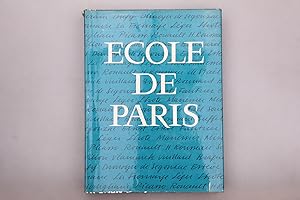 Bild des Verkufers fr ECOLE DE PARIS. Die Maler und die knstlerische Atmosphre in Paris seit 1910 zum Verkauf von INFINIBU KG