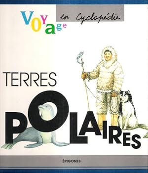 Terres polaires : Voyage en Cyclopédie