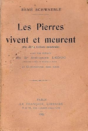 Les Pierres vivent et meurent. Vie de la Cellule Minérale.